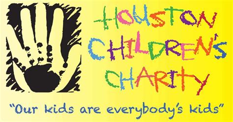 houston charity organizations|Houston Children's Charity—Our Kids are Everybody’s Kids.